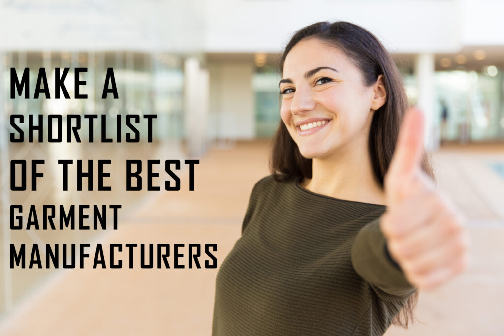 Make a shortlist of the best Garment Manufacturer