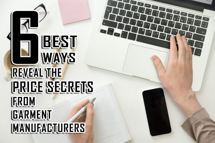 6 best ways – reveal the price secrets from Garment Manufacturers