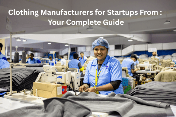 clothing manufacturers for startups from