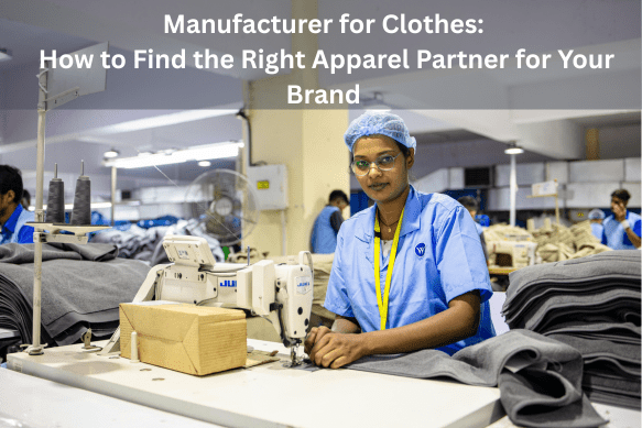 manufacturer for clothes