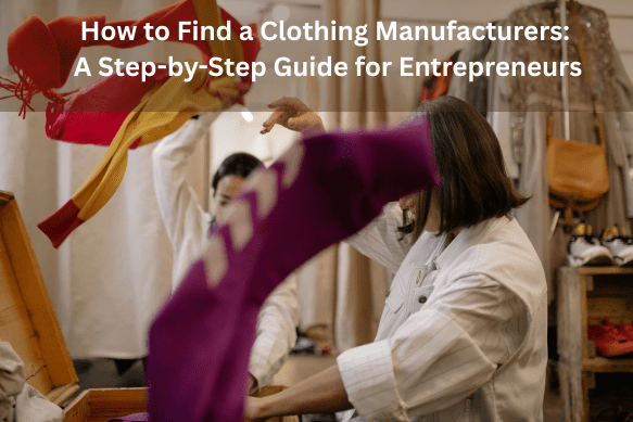 how to find a clothing manufacturers