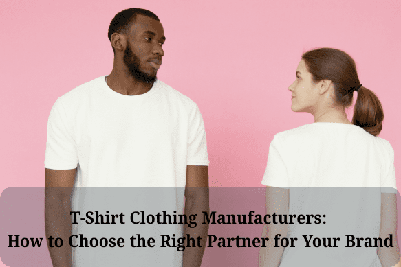 t-shirt clothing manufacturers