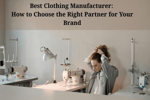 best clothing manufacturer