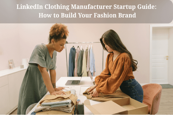 linkedin clothing manufacturer startup