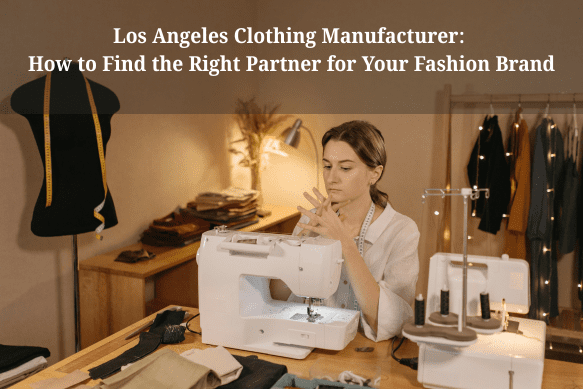 los angeles clothing manufacturer